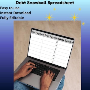 May include: A laptop screen displays a Debt Snowball Spreadsheet with columns for Extra Payment, Total Payment, and New Balance. The text above reads Debt Snowball Spreadsheet, Easy to use, Instant Download, and Fully Editable with yellow stars.