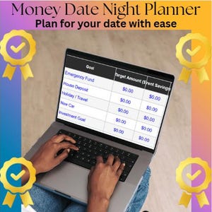 May include: A digital Money Date Night Planner displayed on a laptop screen with a table listing goals like Emergency Fund, House Deposit, and Investment Goal, alongside target and savings columns. The screen features text headers and four gold award seals.