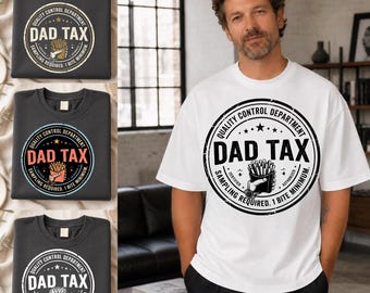 Dad Tax Shirt, Funny Dad Tax Png, Dad Tax Png, Fathers Day Gift, Fathers Day Png, Gift for New Dad Husband, Gift