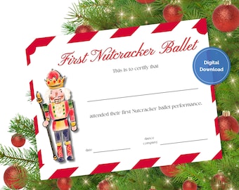 May include: A certificate for a child's first Nutcracker Ballet performance. The certificate has a red and white striped border and features a cartoon nutcracker soldier. The text reads "First Nutcracker Ballet". A blue circle indicates a digital download.