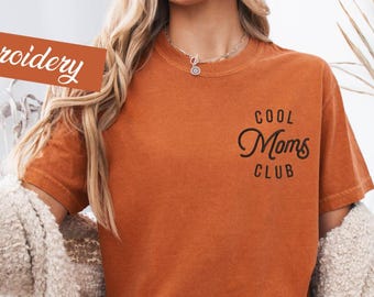 Embroidered Cool Moms Club Shirt, Funny Mom Shirt For Women, Cute Motherhood Tee, Trendy Mom Life Shirt, Gift For Moms, Womens Tshirt