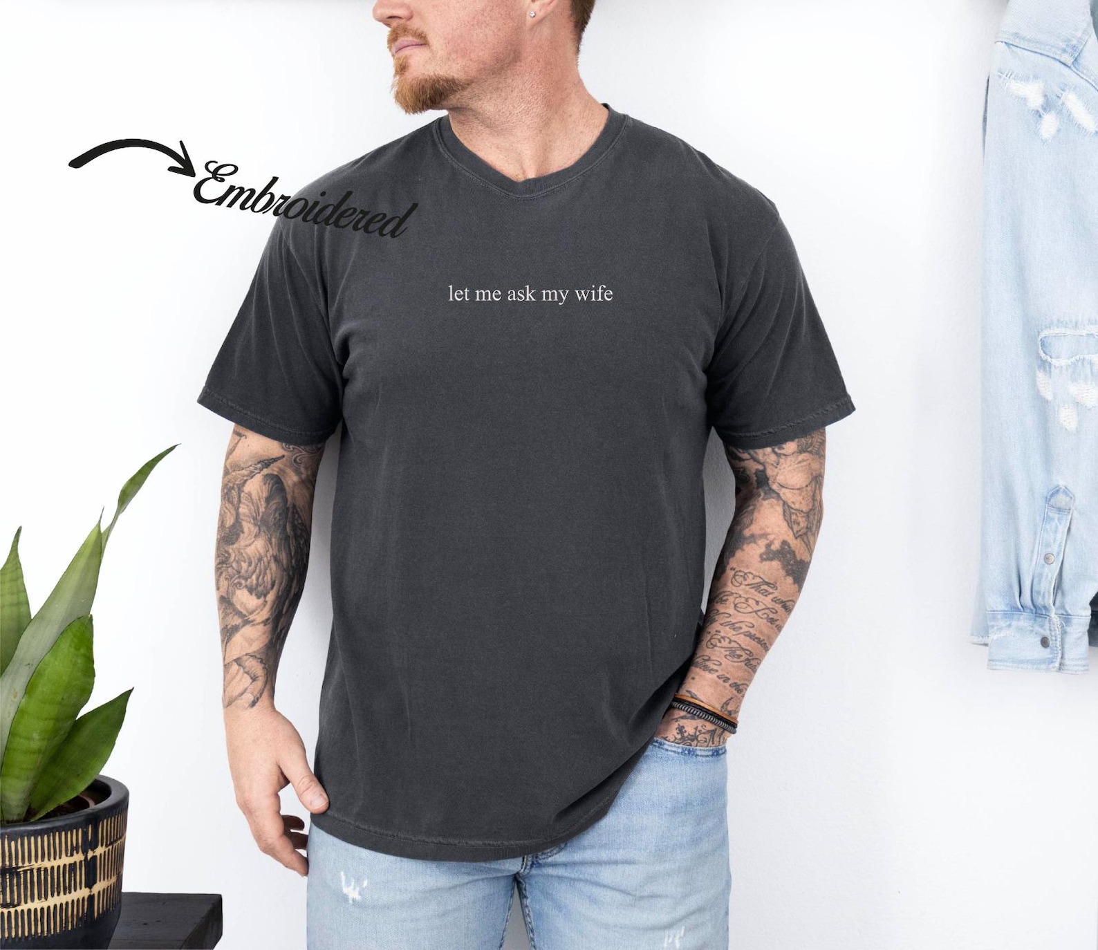 Let Me Ask My Wife Embroidered T Shirt, Funny Minimal Text Tee, Unisex Casual Graphic Shirt - Comfort Colors - XL, Grey