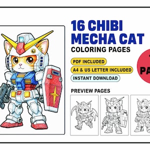 May include: A digital collection of 16 Chibi Mecha Cat coloring pages featuring a cat in a robot suit with a shield and blaster. The text reads 16 CHIBI MECHA CAT COLORING PAGES, PDF INCLUDED, A4 & US LETTER INCLUDED, INSTANT DOWNLOAD, 16 PAGES, PREVIEW PAGES.