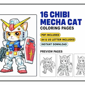 May include: A digital collection of 16 Chibi Mecha Cat coloring pages featuring a cat in a white, blue, and red robot suit with a yellow V-fin. The text reads 16 CHIBI MECHA CAT COLORING PAGES, PDF INCLUDED, A4 & US LETTER INCLUDED, INSTANT DOWNLOAD, PREVIEW PAGES.
