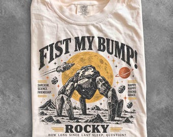 Project Hail Mary Rocky Alien Tee, Fist My Bump Funny Sci-Fi Shirt, Comfort Colors® Gift