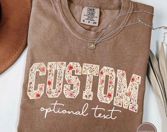 Comfort Colors® Custom Text Shirt, Personalized Name and Team Shirts, Floral Letters Back to School Custom Teacher or Coach Shirt