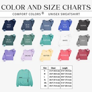 May include: A Comfort Colors unisex sweatshirt color and size chart featuring fifteen folded sweatshirts in various colors labeled True Navy, Blue Jean, Denim, Flo Blue, Pepper, Blue Spruce, Light Green, Seafoam, White, Grey, Violet, Orchid, Butter, Watermelon, and Crimson.