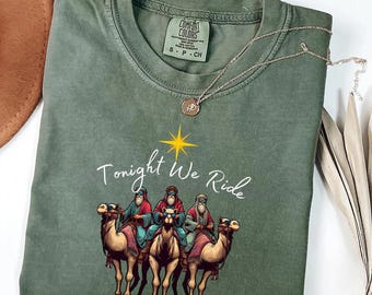 Tonight We Ride Comfort Colors Shirt : Retro Christian Christmas T-Shirt, Faith Tee