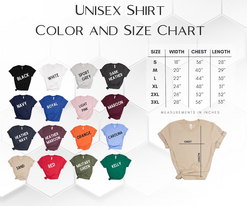 May include: A color and size chart for unisex shirts. The chart displays various shirt colors, including black, white, and navy. Measurements are in inches, with sizes ranging from S to 3XL. The chart also shows the width, chest, and length measurements for each size.
