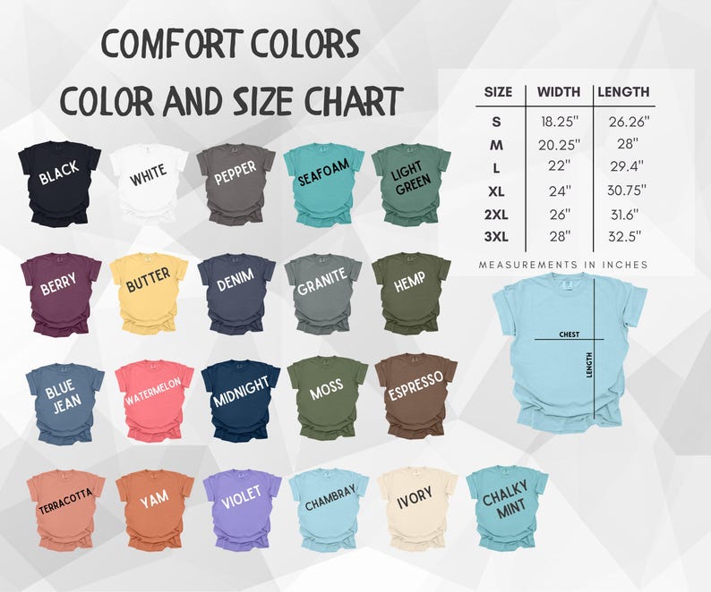 May include: Color and size chart for Comfort Colors t-shirts. The chart displays various shirt colors, including black, white, and seafoam. Measurements are in inches, with sizes ranging from S to 3XL. The chart also shows chest and length measurements.