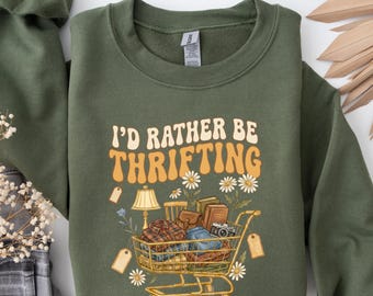 I'd Rather Be Thrifting Sweatshirt: Antique Hunter Crewneck