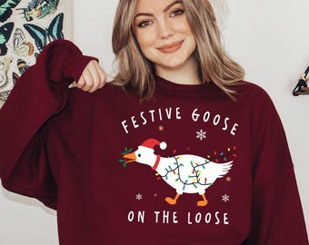 Christmas Goose Sweatshirt: Festive Goose on the Loose Funny Holiday Sweater