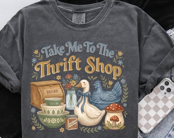 Take Me To The Thrift Shop Comfort Colors Shirt: Sustainable Fashion Thrifting Lover Tee