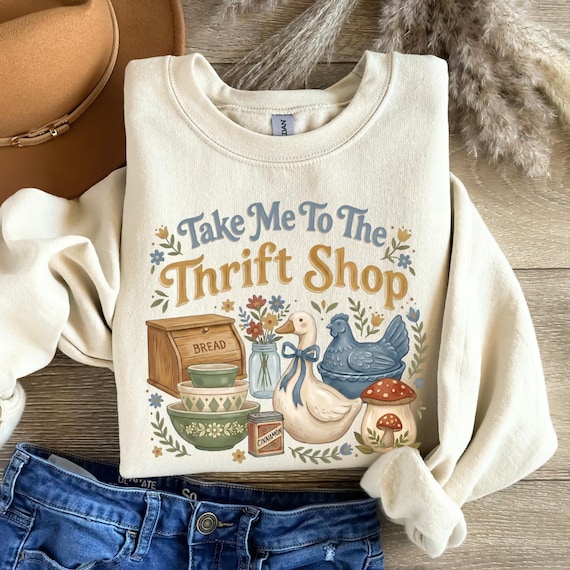 Take Me To The Thrift Shop Sweatshirt: Thrifting Crewneck Sustainable