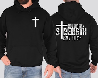 Men’s Christian Hoodie: Not My Strength But His Scripture Design