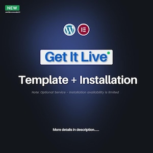 May include: A dark blue graphic with the text "Get It Live" in white and blue. Below, the text "Template + Installation" is displayed. The image also includes the WordPress and Elementor logos, and the text "NEW LIMITED AVAILABILITY".