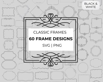 Classic Frames SVG Bundle | 60 Label Borders SVG PNG | Black & White Decorative Frames | Cricut Silhouette | Instant Download