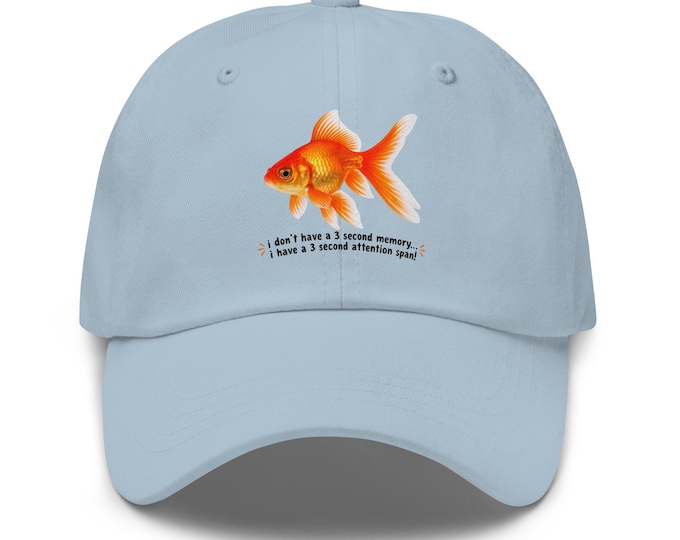 Funny Goldfish "I Don't Have a 3 Second Memory" Hat | Adjustable Baseball Cap | Humorous Fish Lover Gift