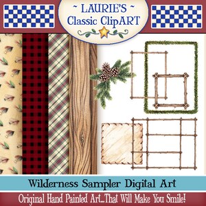 May include: Digital art sampler featuring various wilderness-themed patterns and elements. Includes plaid, wood grain, and nature-inspired designs. The image also showcases decorative frames and a pinecone with evergreen branches. Text reads "LAURIE'S Classic ClipART" and "Wilderness Sampler Digital Art".