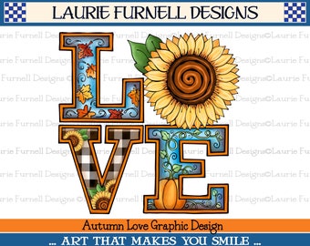 Autumn Love PNG, Autumn Love Clip Art, Autumn Sunflower png, Love Fall Art, Laurie Furnell, Fall PNG Sublimation, love sunflower PNG