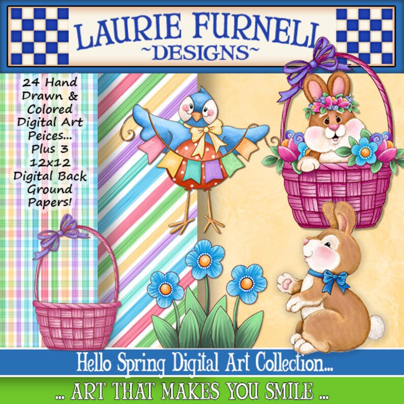 May include: A digital art collection featuring a blue bird with a banner, a bunny with a flower crown, and a basket of flowers. The collection also includes three 12x12 inch digital background papers. The text "Hello Spring Digital Art Collection... ART THAT MAKES YOU SMILE..." is at the bottom of the image.