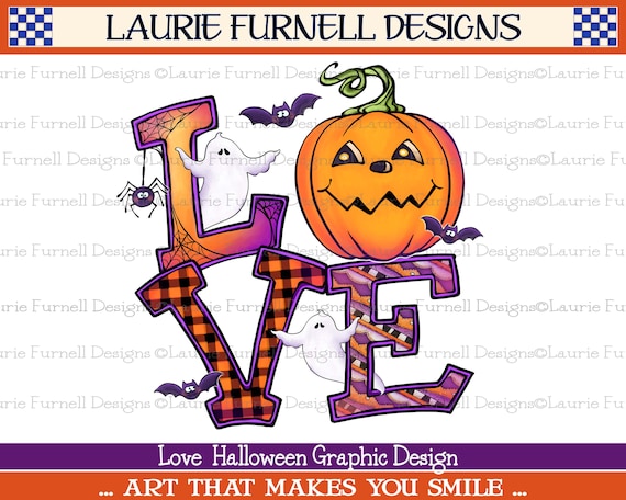 Halloween Love PNG, Halloween Clip Art, Halloween Graphic, Love Halloween For Sublimation, Downloadable PNG, Laurie Furnell, Pumpkin PNG