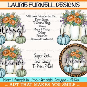 May include: Three digital illustrations of white pumpkins with floral arrangements. The pumpkins are decorated with the words "Blessed", "Welcome", and "Welcome". The "Welcome" pumpkins are on a round wooden sign with a leopard print border.