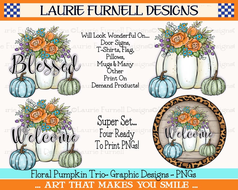 May include: Three digital illustrations of white pumpkins with floral arrangements. The pumpkins are decorated with the words "Blessed", "Welcome", and "Welcome". The "Welcome" pumpkins are on a round wooden sign with a leopard print border.