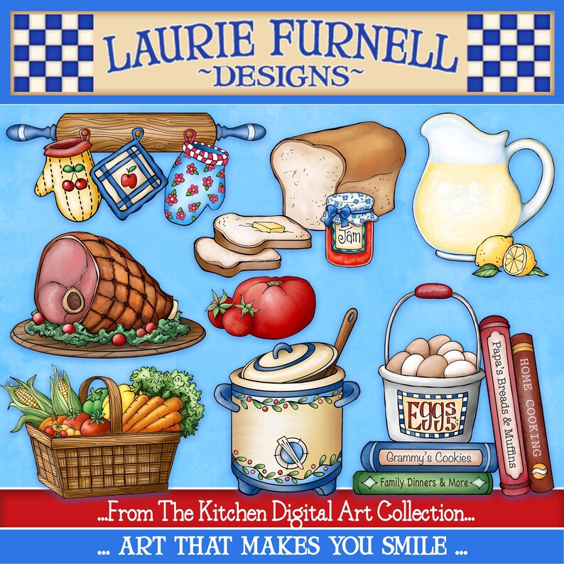 May include: A digital art collection of kitchen-themed illustrations, including a loaf of bread, a jar of jam, a pitcher of lemonade, a ham, a basket of vegetables, a pot, a bowl of eggs, and a stack of cookbooks. The text "HOME COOKING", "Papa's Breads & Muffins", "Grammy's Cookies", "Family Dinners & More", "EGGS", and "...From The Kitchen Digital Art Collection... ART THAT MAKES YOU SMILE..." is included in the image.