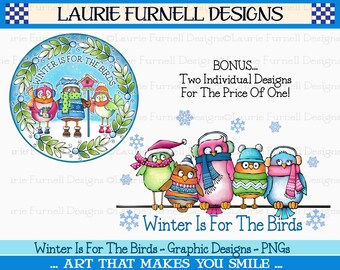 Winter Is For The Birds PNG, Winter Birds Sublimation PNG, Winter Birds PNG, Winter Design For T-Shirts, Whimsical Birds, Laurie Furnell
