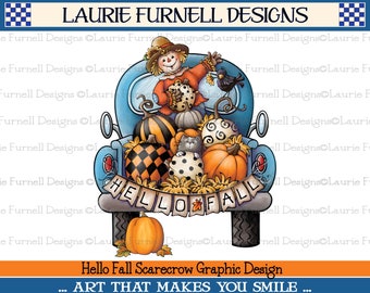 Autumn Scarecrow Graphic, Hello Fall Phrase, Fall Pickup Graphic, Fall Scarecrow Sublimation PNG, Laurie Furnell,Fall Print On Demand Design