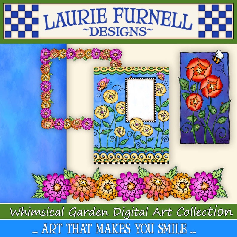 May include: A digital art collection featuring whimsical garden designs. The collection includes a floral frame, a floral border, and a floral design with a bee and red poppies. The text "Whimsical Garden Digital Art Collection... ART THAT MAKES YOU SMILE..." is at the bottom of the image.