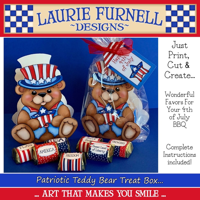 May include: Patriotic teddy bear treat boxes with red, white, and blue decorations. The boxes are decorated with stars and stripes and have a "Happy 4th of July" tag. The boxes are filled with small candy bars wrapped in red, white, and blue foil. The text "Just Print, Cut & Create..." is on the right side of the image. The text "Wonderful Favors For Your 4th of July BBQ" is below the text "Just Print, Cut & Create..." The text "Complete Instructions included!" is below the text "Wonderful Favors For Your 4th of July BBQ". The text "Patriotic Teddy Bear Treat Box... ... ART THAT MAKES YOU SMILE ..." is at the bottom of the image.