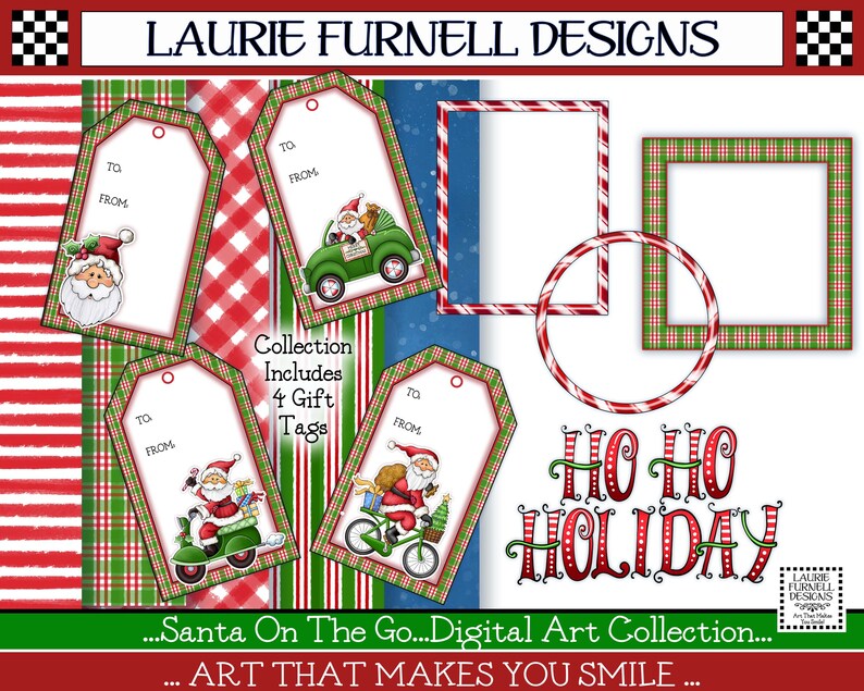May include: Four printable gift tags featuring a Christmas theme with Santa Claus and a red and green plaid background. The text "Ho Ho Holiday" is included in the design. The text "Collection Includes 4 Gift Tags" is also included.
