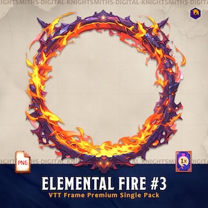 May include: A circular frame featuring a dark purple, jagged, metallic border engulfed in vibrant orange and yellow flames. The design includes a small PNG file icon and a card icon labeled 1x, with the text ELEMENTAL FIRE #3 VTT Frame Premium Single Pack.