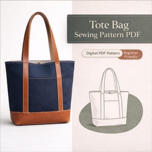 Può includere: Una borsa tote blu navy con manici in pelle marrone e base in pelle marrone. La borsa ha una tasca frontale ed è etichettata "Tote Bag Sewing Pattern PDF". Il design è "Beginner Friendly".
