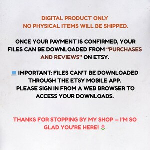 May include: A digital product notice with red and black text. It states that no physical items will be shipped and files are downloadable from "Purchases and Reviews" on Etsy. Users are advised to use a web browser to access downloads.