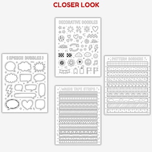 May include: A selection of black and white doodle sheets featuring speech bubbles, decorative doodles, washi tape strips, and pattern borders. The text "Closer Look" is at the top of the image.