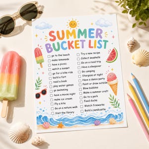 May include: A colorful summer bucket list with a sun illustration, ice cream, and watermelon. The list includes activities like going to the beach, making lemonade, and watching fireworks. Sunglasses, seashells, and pencils are also in the image.