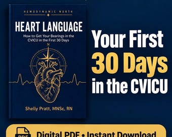 CVICU New Nurse Guide and 30-Day Workbook PDF | Heart Language