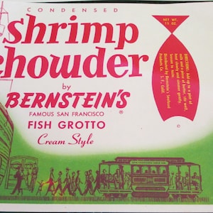 Vintage Bernstein's Condensed Shrimp Chowder Famous San Francisco Fish Grotto Cream Style Paper advertising packaging labels Cable Cars image 1