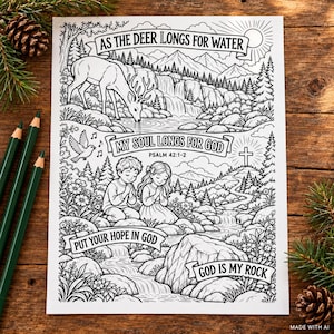May include: A black and white coloring page featuring a deer drinking from a stream, two children praying, and a cross on a hill. The text reads: As the deer longs for water, My soul longs for God, Psalm 42:1-2, Put your hope in God, God is my rock.