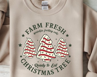 Farm Fresh Christmas Tree Cakes Sweatshirt, Funny Holiday Hoodie