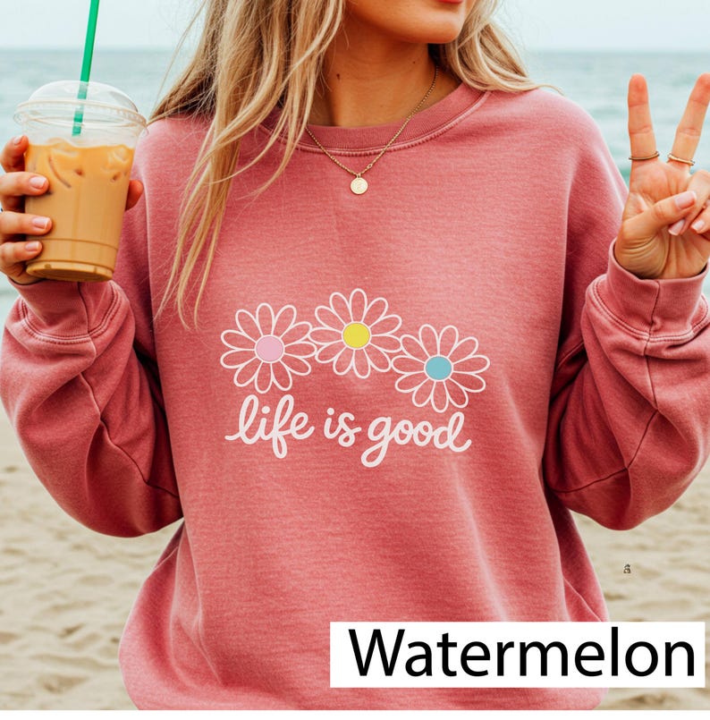 Comfort Colors® Life is Good T-Shirts, Wildflower Shirt, Summer T-Shirt, Inspirational Shirt, Flower Sweatshirt, Positive Vibes Shirts image 16