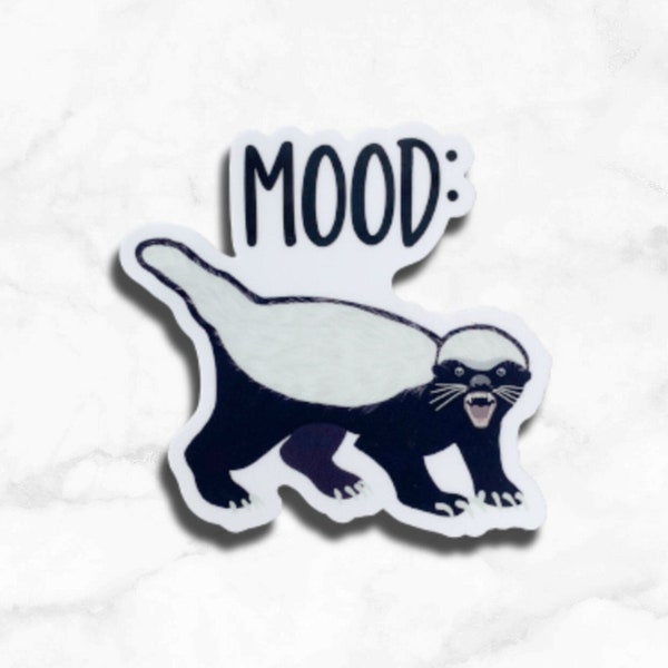 Current Mood - Honey Badger Don't Care Sticker for Laptop or Water Bottle ~ FEARLESS No Fear Waterproof decal Honey Badger Don't Give af