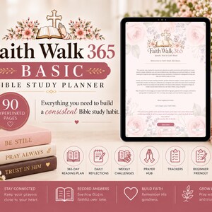 May include: A digital Bible study planner titled Faith Walk 365 Basic, displayed on a tablet screen. The design features floral accents, a cross, and text including 90 hyperlinked pages. Three stacked books labelled Be Still, Pray Always, and Trust in Him are present.