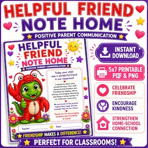 May include: A printable Helpful Friend Note Home document featuring a green cartoon creature in a red lobster costume. The text includes positive parent communication messages, a space for teacher and date, and icons for instant download and 5x7 size.
