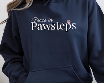 Peace in Pawsteps Hoodie | Dog Mom Sweatshirt | Minimal Pets Lover Hoodie | Gift for Pet Lovers