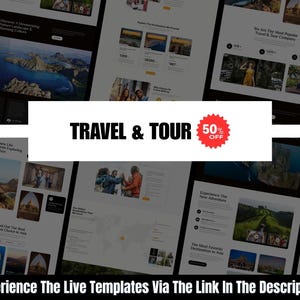 May include: A website design showcasing travel and tour services. The design features images of landscapes and travel destinations. The text includes "TRAVEL & TOUR" and "50% OFF". The bottom of the image reads "Experience The Live Templates Via The Link In The Description."