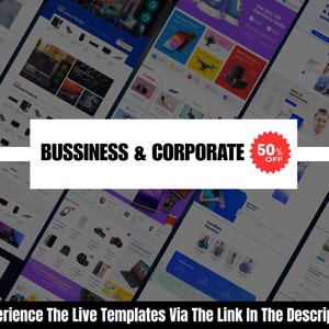 May include: A digital mockup showcasing various website templates with a business and corporate theme. The image features multiple screens with product displays, a 50% off promotion, and the text "Experience The Live Templates Via The Link In The Description."